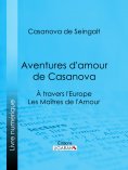eBook: Aventures d'amour de Casanova