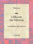 ebook: L'Oeuvre de Pétrone