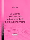 ebook: Le Comte de Boursoufle ou Mademoiselle de la Cochonnière