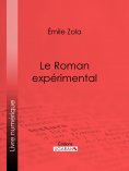 ebook: Le Roman expérimental