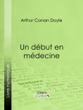 ebook: Un début en médecine