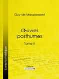 eBook: Oeuvres posthumes