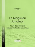 ebook: Le Magicien Amateur