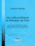 eBook: Les cafés politiques et littéraires de Paris