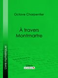eBook: A travers Montmartre