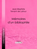 eBook: Mémoires d'un bibliophile
