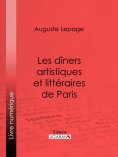 ebook: Les dîners artistiques et littéraires de Paris
