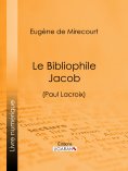 eBook: Le Bibliophile Jacob