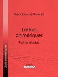 ebook: Lettres chimériques