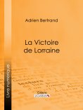 ebook: La Victoire de Lorraine