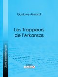 ebook: Les Trappeurs de l'Arkansas