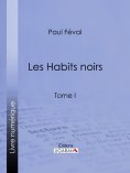 ebook: Les Habits noirs