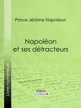 eBook: Napoléon et ses détracteurs