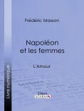 ebook: Napoléon et les femmes