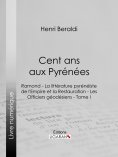 eBook: Cent ans aux Pyrénées