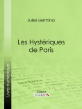 ebook: Les Hystériques de Paris