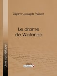 ebook: Le drame de Waterloo
