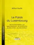 eBook: Le Palais du Luxembourg