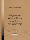 ebook: Légendes et traditions populaires de la Savoie