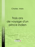 eBook: Trois ans de voyage d'un prince indien