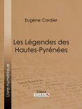 ebook: Les Légendes des Hautes-Pyrénées