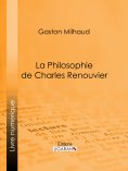 ebook: La Philosophie de Charles Renouvier