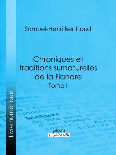 ebook: Chroniques et traditions surnaturelles de la Flandre
