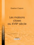 eBook: Les maisons closes au XVIIIe siècle