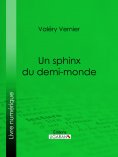 eBook: Un sphinx du demi-monde