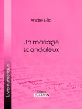 eBook: Un mariage scandaleux