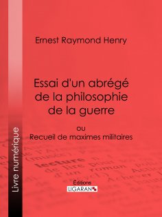 eBook: Essai d'un abrégé de la philosophie de la guerre