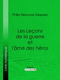 eBook: Les Leçons de la guerre et l'âme des héros