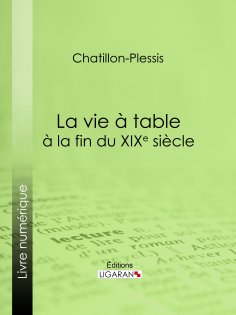 eBook: La vie à table à la fin du XIXe siècle