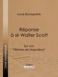 ebook: Réponse à Sir Walter Scott