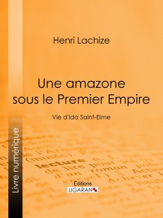 eBook: Une Amazone sous le Premier Empire