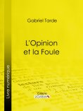 ebook: L'Opinion et la Foule