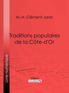 ebook: Traditions populaires de la Côte-d'Or