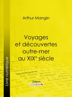eBook: Voyages et découvertes outre-mer au XIXe siècle