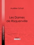 ebook: Les Dames de Risquenville