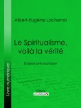 ebook: Le Spiritualisme, voilà la vérité