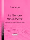 ebook: Le Gendre de M. Poirier