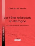 eBook: Les Fêtes religieuses en Bretagne