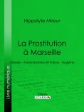 ebook: La Prostitution à Marseille