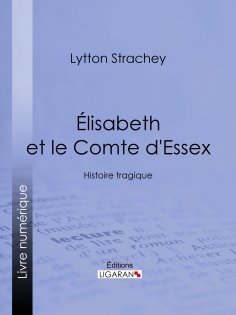 eBook: Élisabeth et le Comte d'Essex