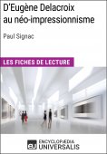 eBook: D'Eugène Delacroix au néo-impressionnisme de Paul Signac