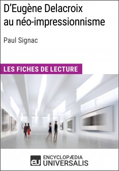 ebook: D'Eugène Delacroix au néo-impressionnisme de Paul Signac