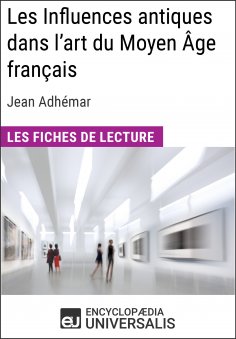 eBook: Les Influences antiques dans l'art du Moyen Âge français de Jean Adhémar