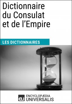 eBook: Dictionnaire du Consulat et de l'Empire