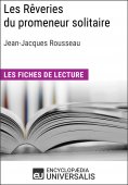 ebook: Les Rêveries du promeneur solitaire de Jean-Jacques Rousseau