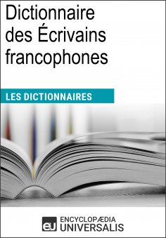 ebook: Dictionnaire des Écrivains francophones
